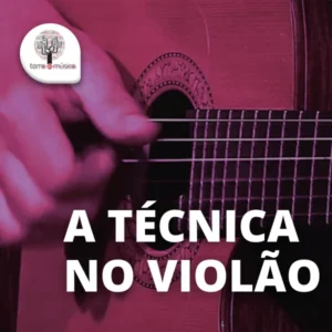 A técnica no violão