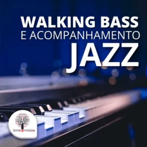 Walking bass e acompanhamento Jazz